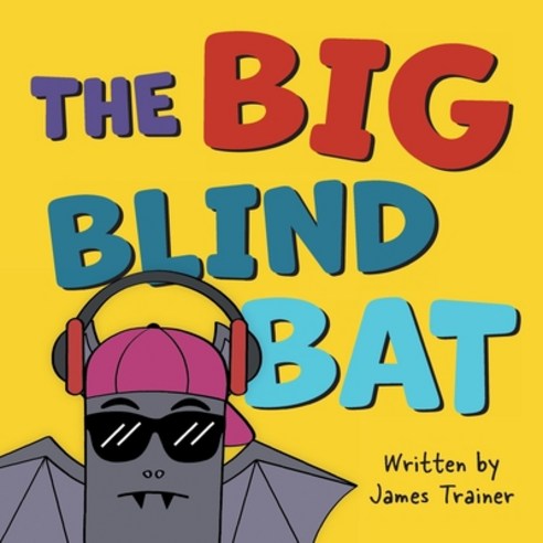 The Big Blind Bat Paperback, Green Hill Publishing