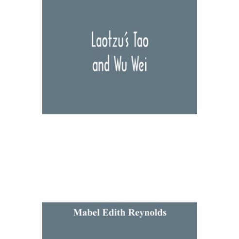 (영문도서) Laotzu''s Tao and Wu Wei Paperback, Alpha Edition, English, 9789353979195