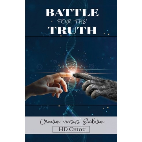 (영문도서) Battle for the Truth: Creation Versus Evolution Paperback, Trilogy Christian Publishing, English, 9798887387420