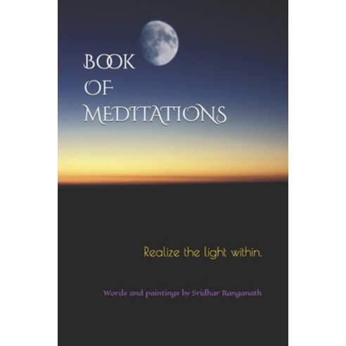(영문도서) Book of Meditations: Realize the light within. Paperback, Independently Published, English, 9798371392299