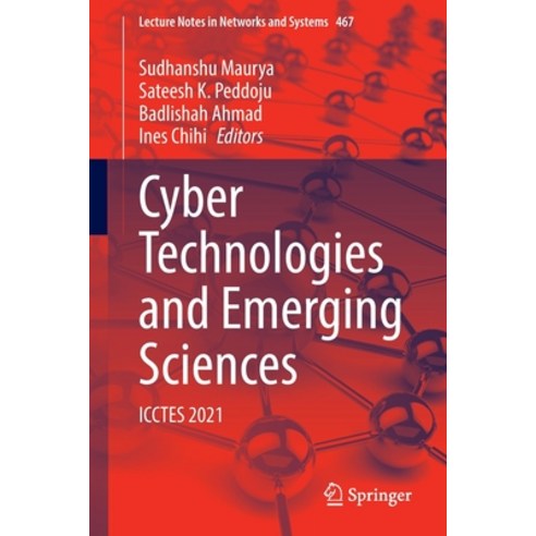 (영문도서) Cyber Technologies and Emerging Sciences: Icctes 2021 Paperback, Springer, English, 9789811925375