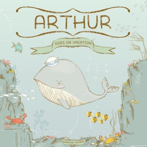 Arthur goes on vacation: Children''s book from 3 to 5 years old. Paperback, Independently Published, English, 9798716656499