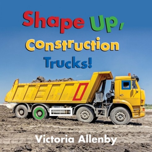Shape Up Construction Trucks! Board Books, Pajama Press, English, 9781772782158