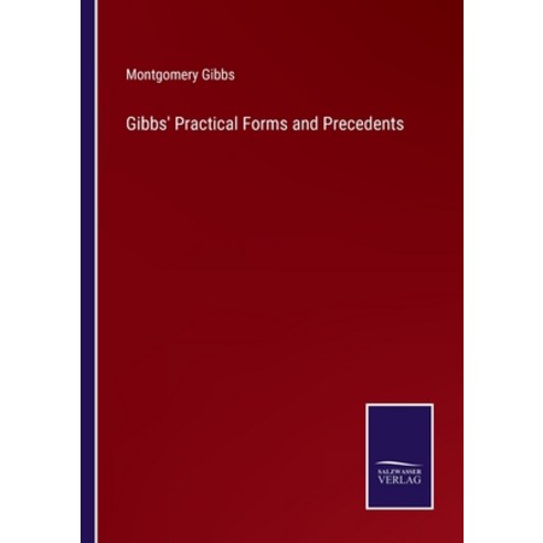 (영문도서) Gibbs'' Practical Forms and Precedents Paperback, Salzwasser-Verlag, English, 9783375101343