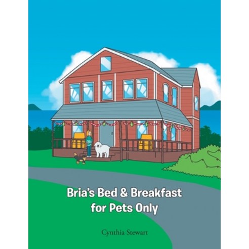 Bria''s Bed & Breakfast for Pets Only Paperback, Trilogy Christian Publishing, English, 9781647737245