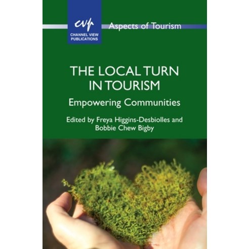 (영문도서) The Local Turn in Tourism: Empowering Communities Paperback, Channel View Publications, English, 9781845418786