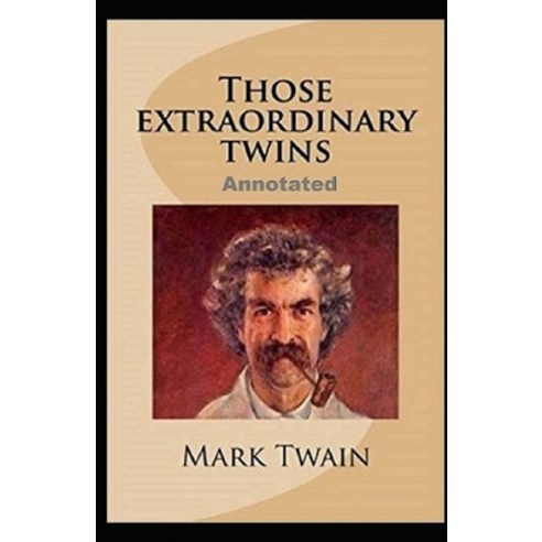 (영문도서) Those Extraordinary Twins Annotated: (Oxford World''s Classics) Paperback, Independently Published, English, 9798518499317