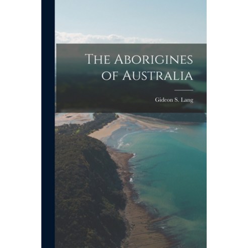 (영문도서) The Aborigines of Australia Paperback, Legare Street Press, English, 9781015502321