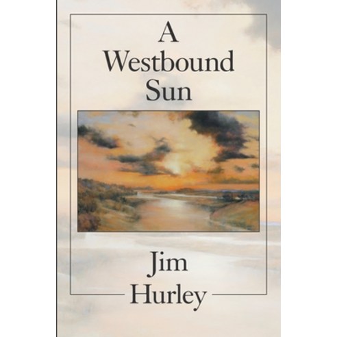 (영문도서) A Westbound Sun: Selected Poems Stories and Essays Paperback, Xlibris Us, English, 9781664176461