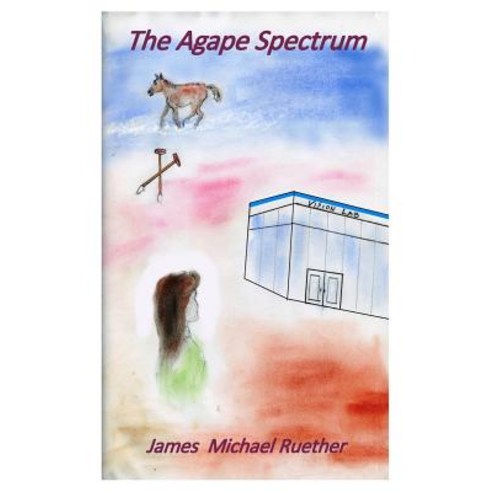 (영문도서) The Agape Spectrum Paperback, James M Ruether, English, 9780932218735