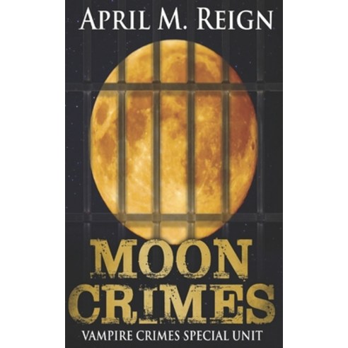 (영문도서) Moon Crimes Paperback, Independently Published, English, 9798510171587