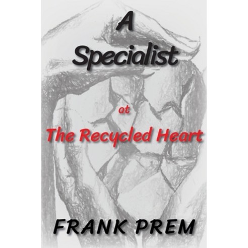 (영문도서) A Specialist at The Recycled Heart Paperback, Wild Arancini Press, English, 9781925963519