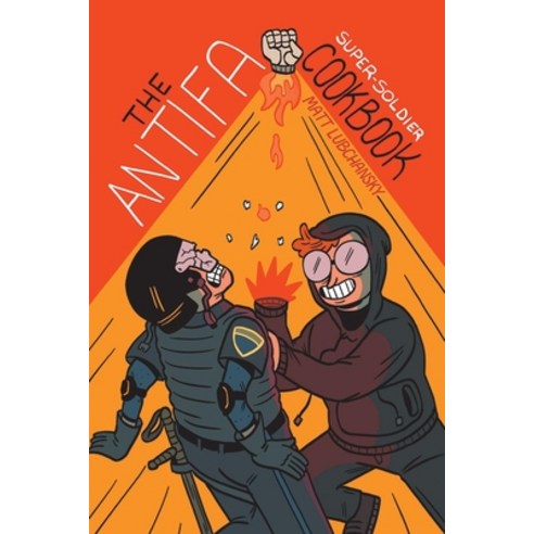 The Antifa Super-Soldier Cookbook Paperback, Silver Sprocket, English, 9781945509643