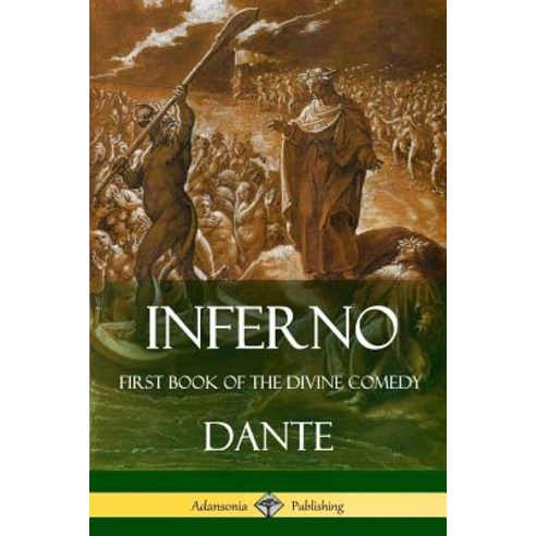(영문도서) Inferno: First Book of the Divine Comedy Paperback, Lulu.com, English, 9781387783588