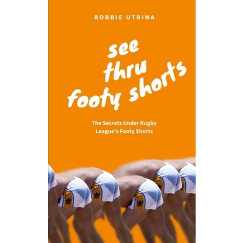 (영문도서) See Thru Footy Shorts Paperback, Lulu.com, English, 9781447722519