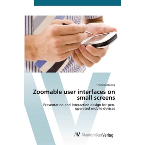 Zoomable user interfaces on small screens Paperback, AV Akademikerverlag, English, 9783639448399