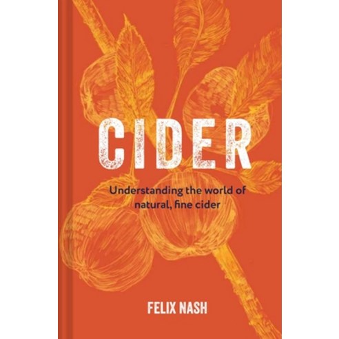 (영문도서) Cider: Understanding the World of Natural Fine Cider Hardcover, Dog N Bone, English, 9781912983582