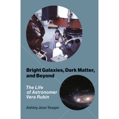 Bright Galaxies Dark Matter and Beyond: The Life of Astronomer Vera Rubin Hardcover, MIT Press, English, 9780262046121