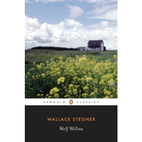 (영문도서) Wolf Willow: A History a Story and a Memory of the Last Plains Frontier Paperback, Penguin Group, English, 9780141185019