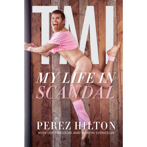 Tmi: My Life in Scandal Hardcover, Chicago Review Press