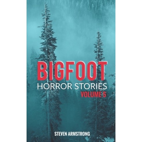 (영문도서) Bigfoot Horror Stories: Volume 5 Paperback, Independently Published, English, 9798530347696