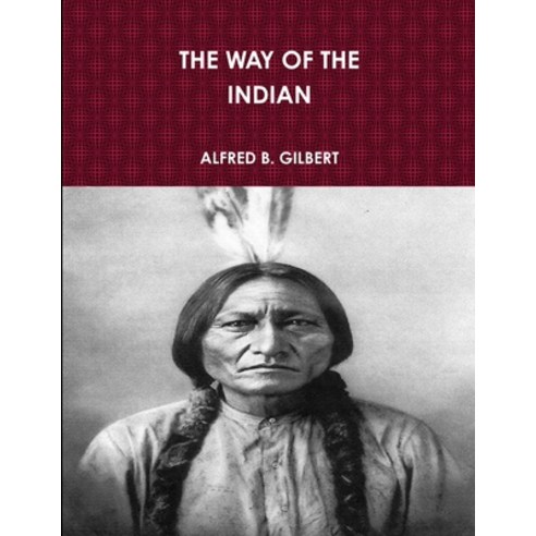 The Way of the Indian Paperback, Lulu.com, English, 9781794745773