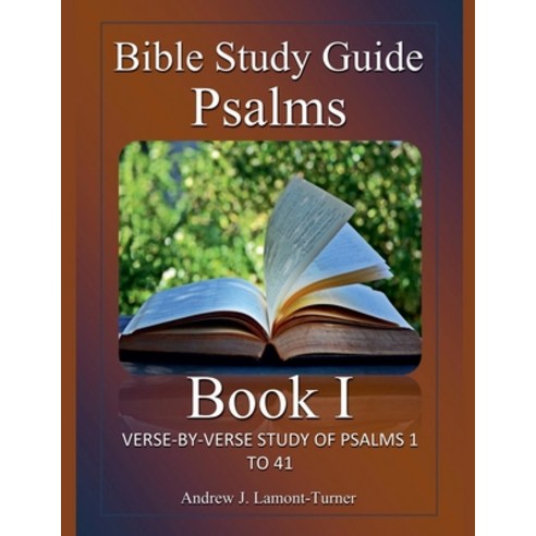 (영문도서) Bible Study Guide: Psalms Book 1 Paperback, Andrew J. Lamont-Turner, English, 9798227096821