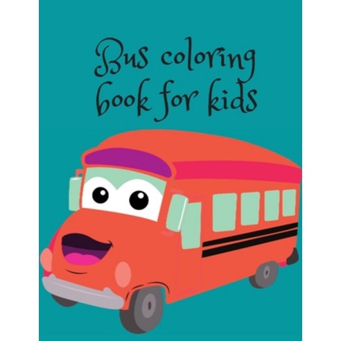 Bus coloring book for kids Paperback, Cristina Dovan, English, 9781716291913