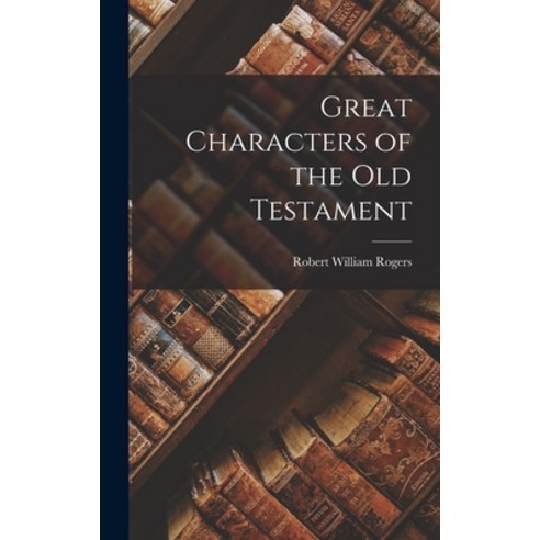(영문도서) Great Characters of the Old Testament Hardcover, Legare Street Press, English, 9781017871128