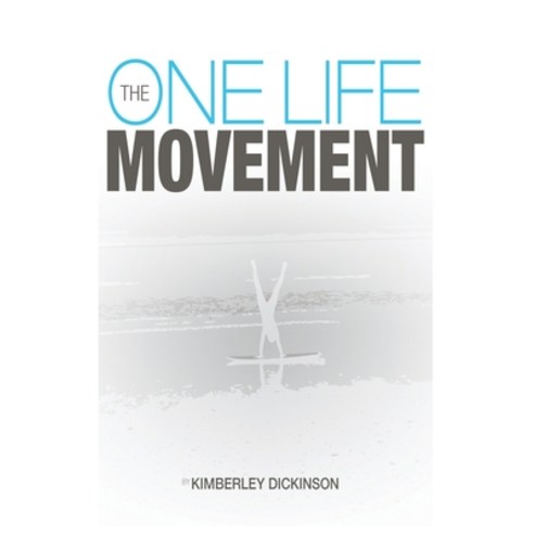 (영문도서) The One Life Movement Paperback, Kimberley Dickinson, English, 9798224415144