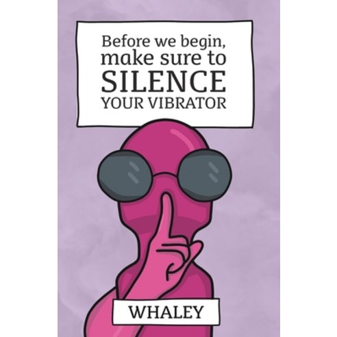 (영문도서) Before we begin make sure to SILENCE your vibrator Hardcover, Blurb, English, 9798210074263