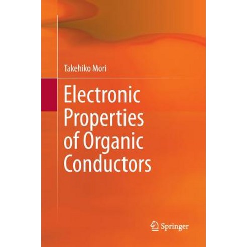 (영문도서) Electronic Properties of Organic Conductors Paperback, Springer, English, 9784431566489