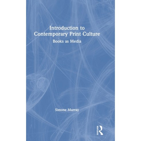 Introduction to Contemporary Print Culture: Books as Media Hardcover, Routledge, English, 9780367339012