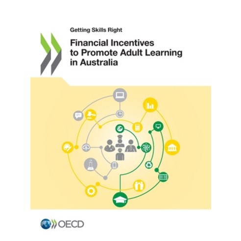 Getting Skills Right Financial Incentives to Promote Adult Learning in Australia Paperback, OECD, English, 9789264785359