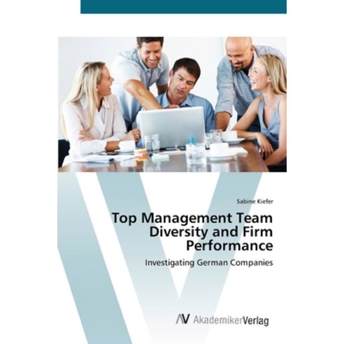 Top Management Team Diversity and Firm Performance Paperback, AV Akademikerverlag, English, 9783639402025