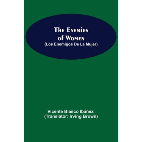 (영문도서) The Enemies Of Women (Los Enemigos De La Mujer) Paperback, Alpha Edition, English, 9789354756016