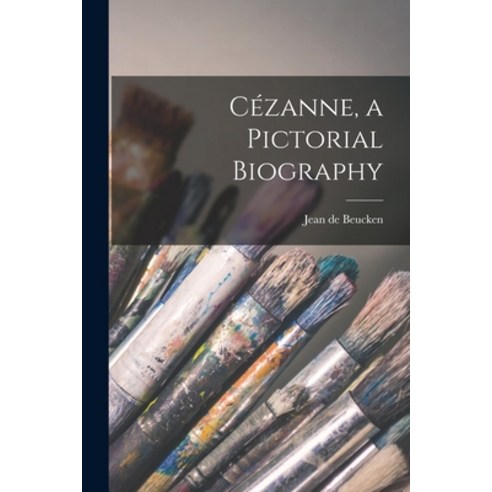 (영문도서) Ce&#769;zanne a Pictorial Biography Paperback, Hassell Street Press, English, 9781013399466