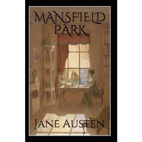 (영문도서) Mansfield Park by Jane Austen (1775-1817) Annotated Paperback, Independently Published, English, 9798422843404