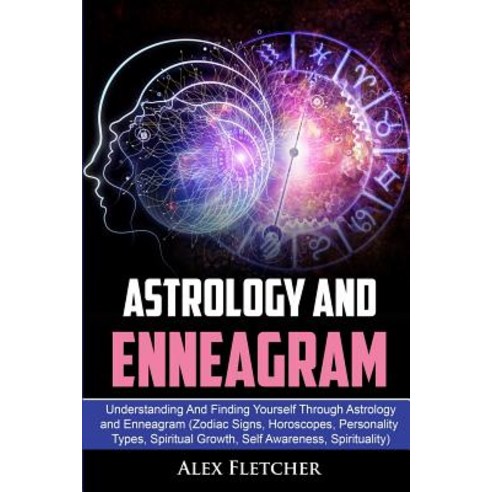 Astrology And Enneagram: Understanding And Finding Yourself Through Astrology and Enneagram (Zodiac ... Paperback, Brock Way