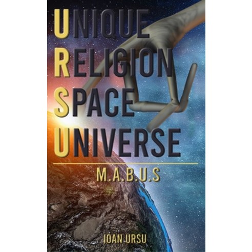 (영문도서) Unique Religion Space Universe: M.A.B.U.S Hardcover, Regency Publishers, English, 9781960113436