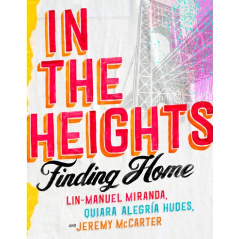 In the Heights: Finding Home Hardcover, Random House, English, 9780593229590