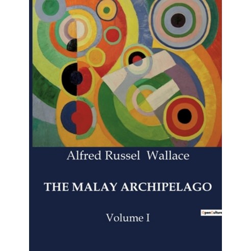 (영문도서) The Malay Archipelago: Volume I Paperback, Culturea, English, 9791041982318