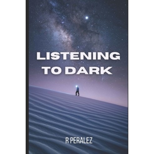Listening To Dark Paperback, Independently Published, English, 9798707507137