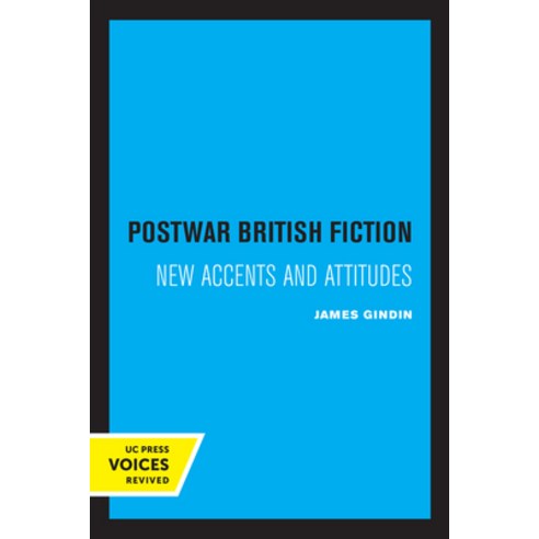 (영문도서) Postwar British Fiction: New Accents and Attitudes Paperback, University of California Press, English, 9780520332515