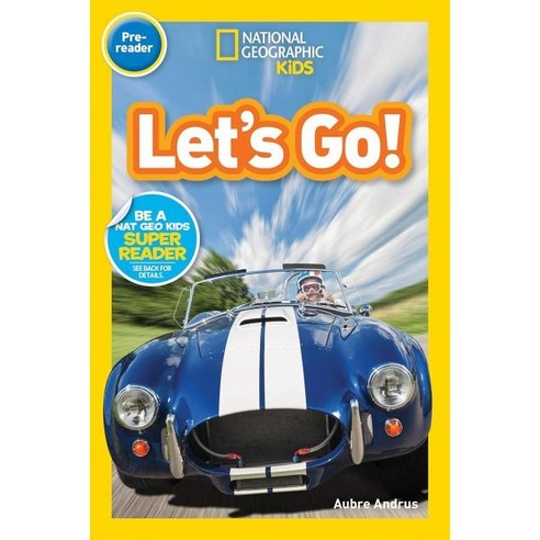 National Geographic Readers: Let's Go! (Prereader), National Geographic Kids