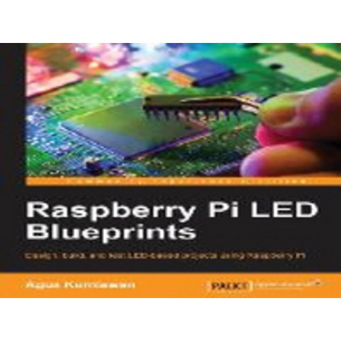 Raspberry Pi LED Blueprints, Packt Publishing