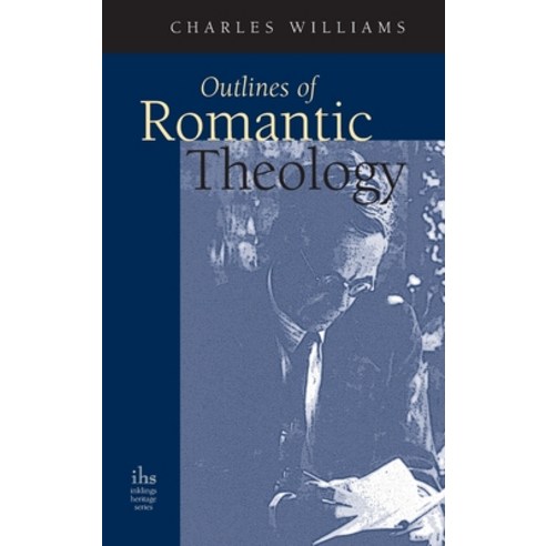 (영문도서) Outlines of Romantic Theology Hardcover, Apocryphile Press, English, 9781955821230
