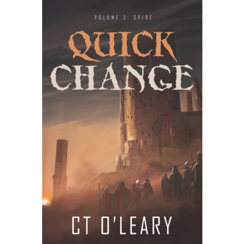 Quick Change Volume 2: Spire Paperback, Independently Published, English, 9798688897272