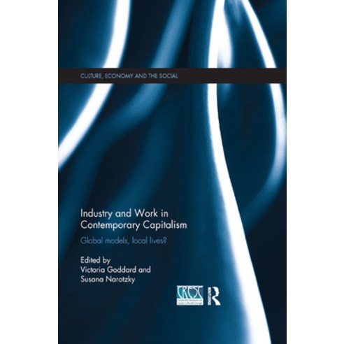 (영문도서) Industry and Work in Contemporary Capitalism: Global Models Local Lives? Paperback, Routledge, English, 9780367869410