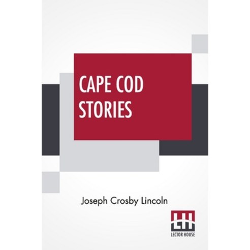 (영문도서) Cape Cod Stories: Or "The Old Home House". Formerly Published Under The Title Of "The Old Hom... Paperback, Lector House, English, 9789354205460
